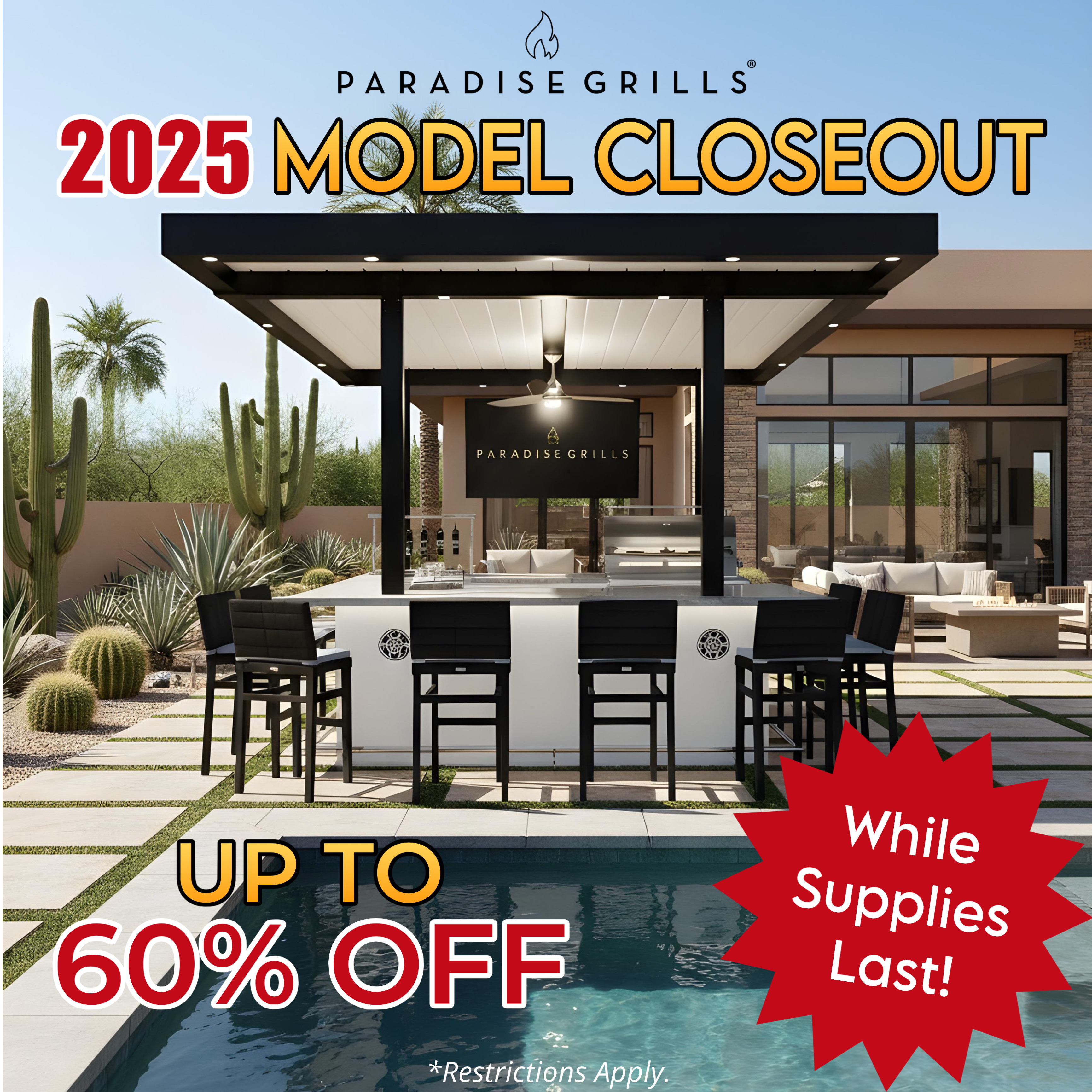 Paradise Grills - 2025 Model Closeout! Up To 60% Off!